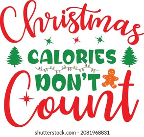 Christmas Calories Don't Count Christmas T-shirt Design