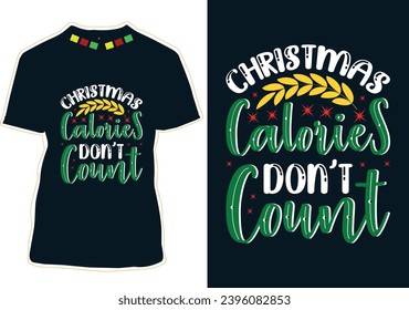 Christmas Calories Don't Count T-shirt Design