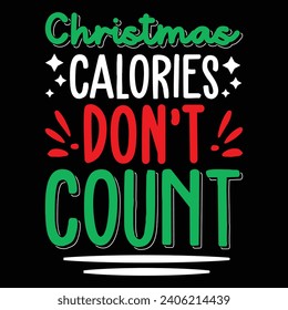 Christmas Calories Don't Count T-shirt Design Print Template