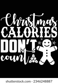 Christmas calories don't count vector art design, eps file. design file for the t-shirt. SVG, EPS cuttable design file svg
