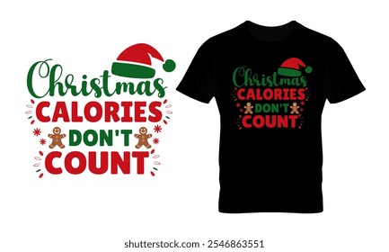 Christmas calories don't count vector illustrations for t-shirts, mugs, prints, posters, etc.