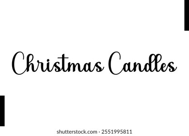 Christmas Candles text christmas holiday quotes istalist typography 