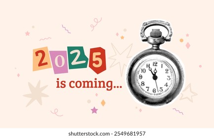 Christmas card. 2025 is coming banner in collage modern style with halftone vintage clock and magazine cut out numbers. Creative greeting New Year poster with doodle elements. stars and confetti.