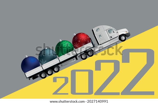 Christmas card. An\
American semi-trailer truck carries New Year\'s decorations for\
Christmas and New Year. 2022\
year.