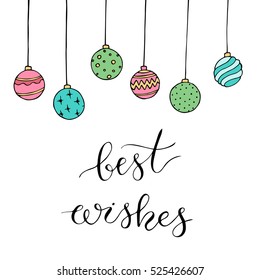 Christmas card with decoration and letters "Best wishes". Hand drawn illustration. Vector.