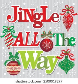 Christmas card design with baubles and jingle all the way