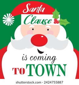 Christmas card design with santa is coming to town