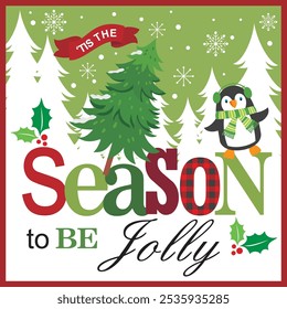 Christmas card design with tree, penguin and tis the season to be jolly