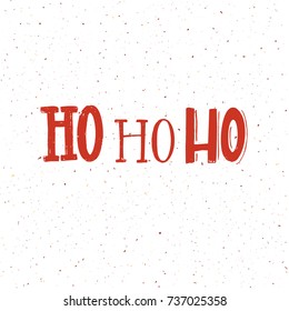 Christmas card design with words ho ho ho. Red lettering on white background