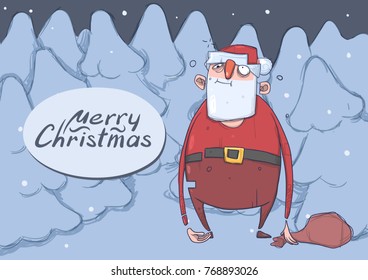 Christmas card of funny drunk Santa Claus with a bag in the night snowy spruce forest. Wasted Santa Claus got lost. Horizontal vector illustration. Cartoon character. Lettering. Copy space.