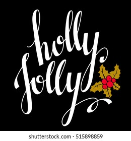 Christmas card. Holly Jolly handwritten font. Mistletoe, red berries, leaves hand drawn isolated on black background