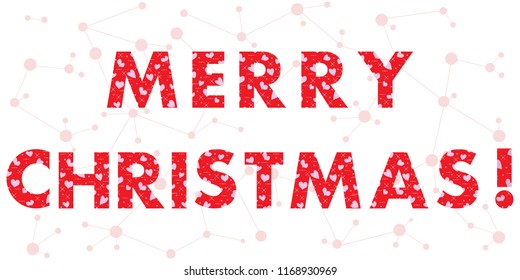 Christmas card with the inscription. The message is decorated with hearts. Design for postcard, banner, print.