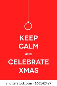 Christmas card. Keep calm and celebrate xmas. Vector illustration.