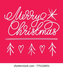 Christmas card in laconic style with congratulations and drawings of Christmas trees and hearts on a background of magenta. Lettering and sketch.