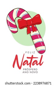 Christmas card with Merry Christmas and Happy New Year lettering in Portuguese (Feliz Natal e próspero ano novo). Candy cane with bow. Cartoon. Vector illustration