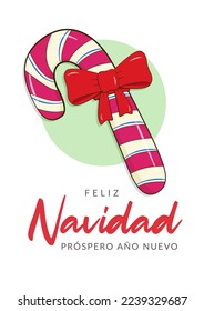 Christmas card with Merry Christmas and Happy New Year lettering in Spanish (Feliz Navidad y próspero año nuevo). Candy cane with bow. Cartoon. Vector illustration