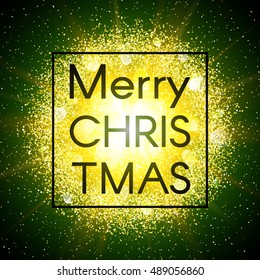 Christmas card on abstract explosion background with gold glittering elements and burst of glowing star. Dust firework light effect with green glow. Vector illustration.