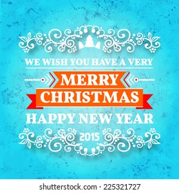 Christmas card ornament decoration background. Vector illustration Eps 10. Happy new year message, lettering