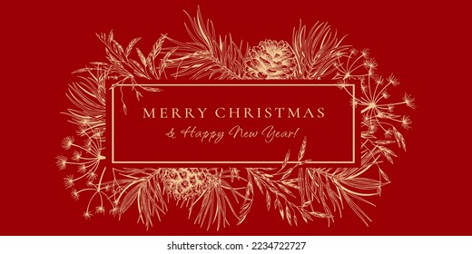 Christmas card with rectangle frame with pines branches and cones. Magic background with dried grasses. Vector illustration. Red and golden pattern. Sketch. 