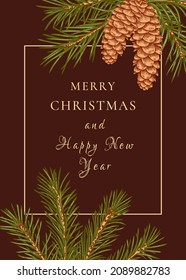 Christmas  card with rectangular gold frame on dark background. Botanical template with fir branches and cones. Vector illustration. Sketch. Traditional colors.