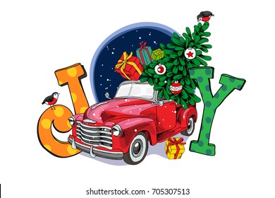 Christmas card. Red retro truck with a fir tree, gifts and a letters "Joy". Vector illustration.