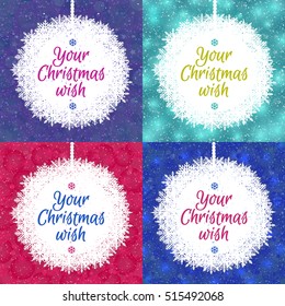 Christmas card set with christmas ball consisting snowflake and place for your christmas wish on different snow holiday background. Holiday decoration element. Vector Illustration