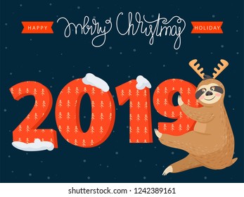 Christmas card with sloth bear and figures with 2019 year. Lazy sloth hanging on the symbol. Cute sloth invite and celebrate the coming of the New Year. Vector illustration.