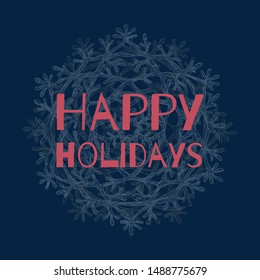 Christmas card, snowflake with lettering. Illustration of blue and red wings with the words “Christmas is here”.
