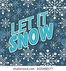 Christmas card with snowflakes and let it snow