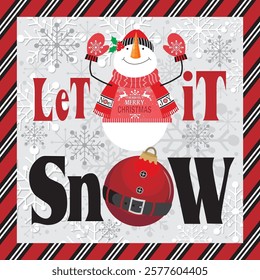 Christmas card with Snowman and let it snow