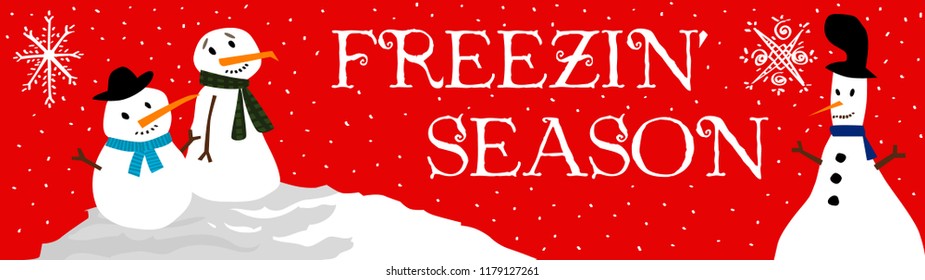 Christmas card with snowmans and snowflakes. Freezin' season.