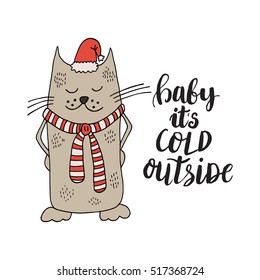 Christmas card template. Hand drawn lettering Baby it's cold outside. Perfect brush typography for cards, poster, t-shirt, invitations and other types of holiday design. Vector illustration.