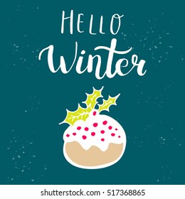 Christmas card template. Hand drawn lettering Hello Winter. Perfect brush typography for cards, poster, t-shirt, invitations and other types of holiday design. Vector illustration.