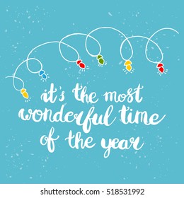 Christmas card template. Hand drawn lettering It's the most wonderful time of the year. Perfect brush typography for cards, poster, t-shirt, invitations and other types of holiday design. Vector.