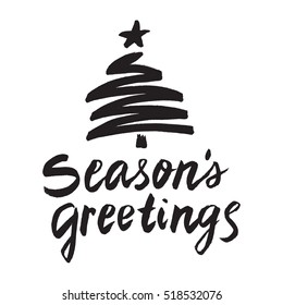 Christmas card template. Hand drawn lettering Season's greetings. Perfect brush typography for cards, poster, t-shirt, invitations and other types of holiday design. Vector illustration.