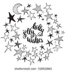 Christmas card template. Hand drawn lettering Holly jolly wishes. Perfect brush typography for cards, poster, t-shirt, invitations and other types of holiday design. Vector illustration.