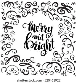 Christmas card template. Hand drawn lettering Merry and Bright. Perfect brush typography for cards, poster, t-shirt, invitations and other types of holiday design. Vector illustration.