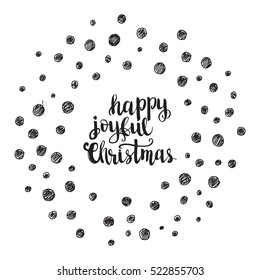 Christmas card template. Hand drawn lettering Happy joyful Christmas. Perfect brush typography for cards, poster, t-shirt, invitations and other types of holiday design. Vector illustration.