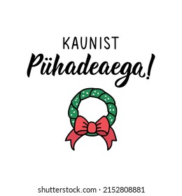 Christmas card. Translation from Estonian: Happy Holidays. Vector illustration. Lettering. Ink illustration.
