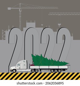 Christmas card. A truck carries a tree for Christmas and New Years. 2022 year.