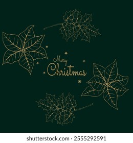A Christmas card. Vector illustration on a dark green background with golden branches of holly and poinsettia
