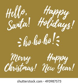 Christmas cards vector lettering set. Hand drawn New Year typography cards. Hello Santa, Happy Holidays, Ho-Ho-Ho, Merry Christmas, Happy New Year. 