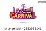 Christmas Carnival day logo, design, fun, party, invite and celebration concept.