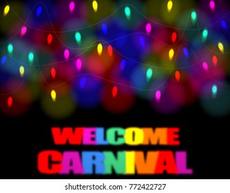 Christmas carnival, festivity festival of garland lights. The inscription is welcome to the carnival. vector illustration