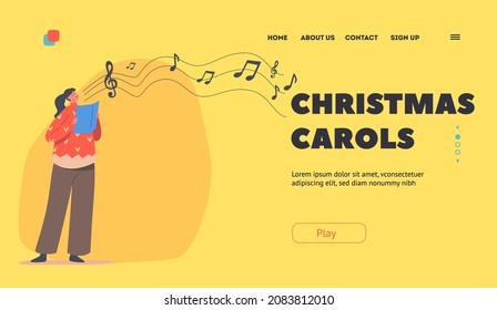 Christmas Carols Landing Page Template. Cute Child Caroling, Happy Kid Character Wear Knit Sweater Singing Songs Girl Sing with Book. Traditional Festive Chorus Xmas Songs. Cartoon Vector Illustration