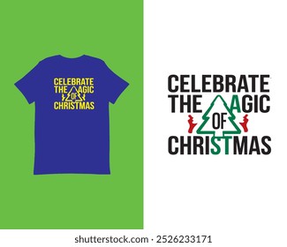 Christmas Celebrate the Magic of Christmas-Vector Logo, eps, vector, T-shirt Logo