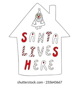 Christmas celebration bright slogan Santa lives here