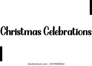 Christmas Celebrations text christmas holiday quotes istalist typography 