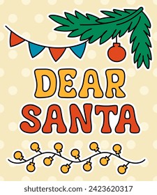 Christmas character concept. Dear santa inscription with wreathes and flags. Retro symbol of holidays and festivals. Poster or banner. Cartoon flat vector illustration isolated on yellow background
