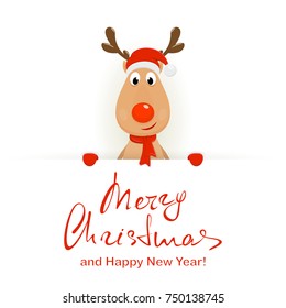 Christmas character deer behind a white banner with lettering Merry Christmas and Happy New Year. Happy reindeer with red nose, hat of Santa, scarf and mittens, illustration.